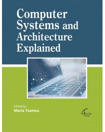 Computer Systems and Architecture Explained